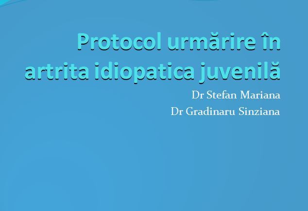 LM - DCI: PROTOCOL TERAPEUTIC ÎN ARTRITA IDIOPATICĂ JUVENILA - Formare Medicala